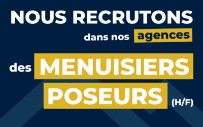 Nous recherchons des Menuisiers Poseurs (H/F)